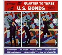 U. S. Bonds - Dance 'Til Quarter To Three With