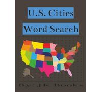 U.S. Cities Word Search: 8.5 x 11 inch, 110 pages, 50 plus puzzles, study activity, for seniors, adults, teens and kids