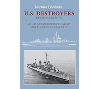 U S Destroyers (Illustrated Design Histories): An Illustrated Design History, Revised Edition