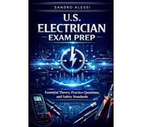 U.S. Electrician Exam Prep: Essential Theory, Practice Questions, and Safety Standards