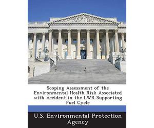 U.S. Environmental P - Scoping Assessment of the Environmental Health - X555z
