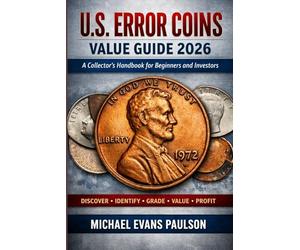 U.S. Error Coins Value Guide 2026: A Collector’s Handbook for Beginners and Investors