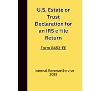 U.S. Estate or Trust Declaration for an IRS e-file Return: Form 8453-FE 2025