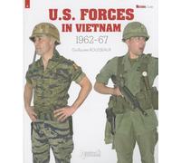 U.S. Forces In Vietnam: 1962-1967 (Militaria Guide)