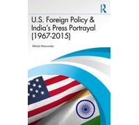 U.S. Foreign Policy & India’s Press Portrayal (1967-2015)