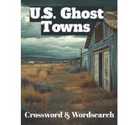 U.S. Ghost Towns: Crossword & Wordsearch (Explore America: State Brain Challenge)
