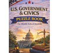 U.S. Government & Civics Puzzle Book: Fun Classroom Activities for Middle School Students with Government & Civics Vocabulary, Word Searches, Crosswords, and Social Studies Review