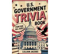 U.S. Government Trivia Fun Book: For All Ages American Government History Facts: 5