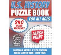 U.S. History Puzzle Book: Forging a Nation: A 19th Century Word Search Quest (1811-1900)