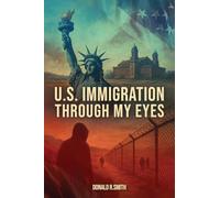 U.S. Immigration Through My Eyes