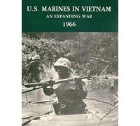 U.S. Marines in Vietnam: An Expanding War - 1966 (Marine Corps Vietnam Series)