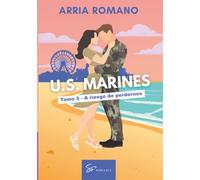 U.S. Marines - Tomo 5 - A riesgo de perdernos: Romance Saga Militar entre tradición y pasión en los Marines