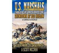 U.S. Marshals Timber, Flint And Jubal Stone: Showdown at Red Hollow: A Western Adventure (A U.S. Marshal Ezra Flint Western)