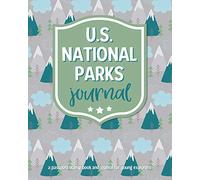 U.S. National Parks Journal: A Passport Stamp Book And Journal For Young Explorers: Write & Draw Journal With National Parks Map, Fun Facts, Bucket List, & Fill-Ins For Kids