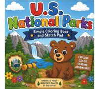 U.S. National Parks: Simple Coloring Book for Ages 3+: 63 Easy National Park Coloring Pages Plus Bonus Sketch Pages • Bold & Simple Designs for ... About America's Beautiful National Parks