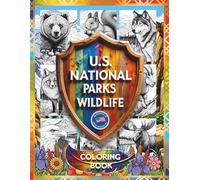 U.S. NATIONAL PARKS WILDLIFE - COLORING BOOK (WILDLIFE & NATURE SERIES)