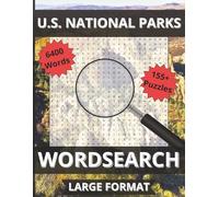U.S. National Parks Word Search: Explore America’s Wonders - 155+ Engaging Puzzles Featuring 6,400 Words from U.S. National Parks