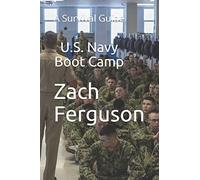 U.S. Navy Boot Camp: A Survival Guide