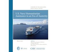 U.S. Navy Humanitarian Assistance in an Era of Austerity