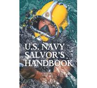 U.S. Navy Salvor’s Handbook: S0300-A7-HBK-010 Pocket Size 6 by 9 inches