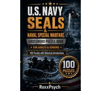 U.S. Navy SEALs & Naval Special Warfare Crossword Puzzle Book: 100 Puzzles with Historical Introductions for Adults, Veterans & Military History Buffs