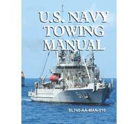 U.S. Navy Towing Manual: SL740-AA-MAN-010 - Rev 3 April 2014