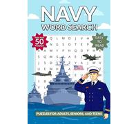 U.S. Navy Word Search Puzzle Book: Word Searches with Easy-to-Read Print About Navy-Related Topics - from Sailors, Ships, and Submarines to Ranks, ... Gift for Navy Veterans & Service Members