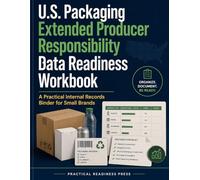 U.S. Packaging Extended Producer Responsibility Data Readiness Workbook: A Practical Internal Records Binder for Small Brands