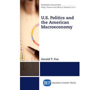 U.S. Politics and the American Macroeconomy (UK PROFESSIONAL BUSINESS Management / Business)