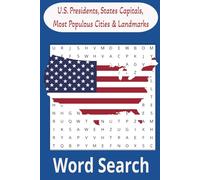 U.S. Presidents, State Capitals, Most Populous Cities & Landmarks: Discover America Through Fun and Engaging Word Searches