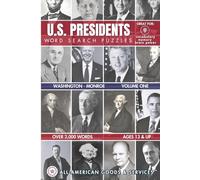 U.S. Presidents Word Search Puzzles: Washington - Monroe, Volume One (2nd Edition) (Presidential Word Search Collection™)