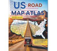 U.S Road Map Atlas 2026-2027 (Full Color): Explore the United States with Detailed Maps, Key Landmarks, Scenic Routes, and Hidden Gems for Travelers
