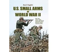 U.S. Small Arms of World War II