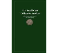 U.S. Small Cent Collection Tracker: Indian Heads, Wheat, Memorial and Shield Pennies