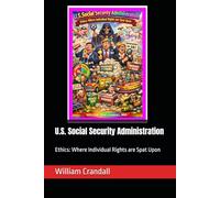 U.S. Social Security Administration: Ethics: Where Individual Rights are Spat Upon