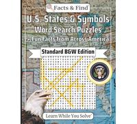 U.S. States & Symbols Word Search Puzzles: + Fun Facts from Across America (B&W Edition) (Learn While You Solve)