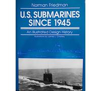 U.S. Submarines Since 1945: An Illustrated Design History