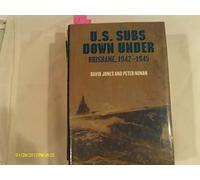 U.S. Subs Down Under: Brisbane, 1942-1945