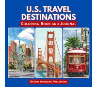 U.S. Travel Destinations: Coloring Book and Journal, Sketches of Sites from American Cities with Pages for Notes, Plans and Memories