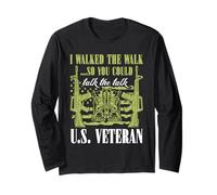 U.S. Veteran - I Walked The Walk So You Could Talk The Talk Long Sleeve T-Shirt