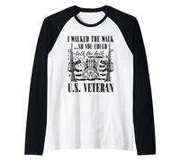 U.S. Veteran - I Walked The Walk So You Could Talk The Talk Raglan Baseball Tee