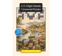 U.S. Virgin Islands Crossword Puzzles: Crossword Puzzles with Easy to Read Print about the U.S. Virgin Islands, Culture, History and More | 6x9 ... (World Countries Crossword Puzzles)