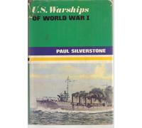 U.S. Warships of World War I by Paul H. Silverstone (1970-05-20)