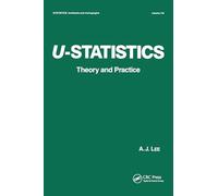 U-Statistics: Theory and Practice (Statistics: A Series of Textbooks and Monographs)