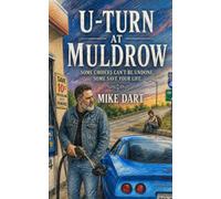U-Turn at Muldrow: Some choices can't be undone. Some save your life.