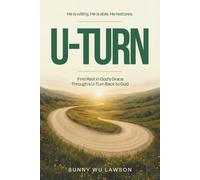 U-Turn: Find Rest in God's Grace Through a U-Turn Back to God