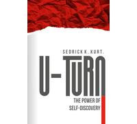 U-TURN THE POWER OF SELF-DISCOVERY: THE POWER OF SELF-DISCOVERY