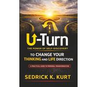 U-TURN THE POWER OF SELF-DISCOVERY: THE POWER OF SELF-DISCOVERY