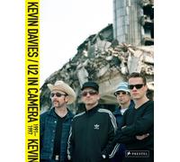 U2 In Camera 1991-1997 by Kevin Davies (Hardback Book)