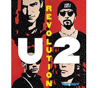 U2: Revolution: A Complete Illustrated History